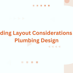 Building Layout Considerations For Plumbing Design