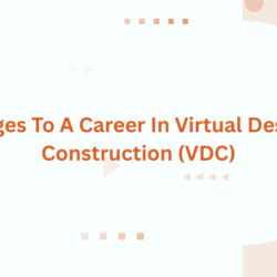 Challenges To A Career In Virtual Design And Construction (VDC)