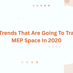 5 Mega Trends That Are Going To Transform MEP Space In 2020