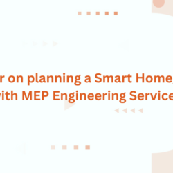 A Primer on planning a Smart Home/ Office with MEP Engineering Services