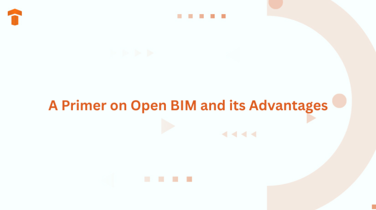 A Primer on Open BIM and its Advantages