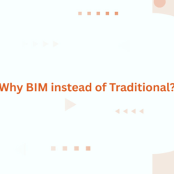 Why BIM instead of Traditional?