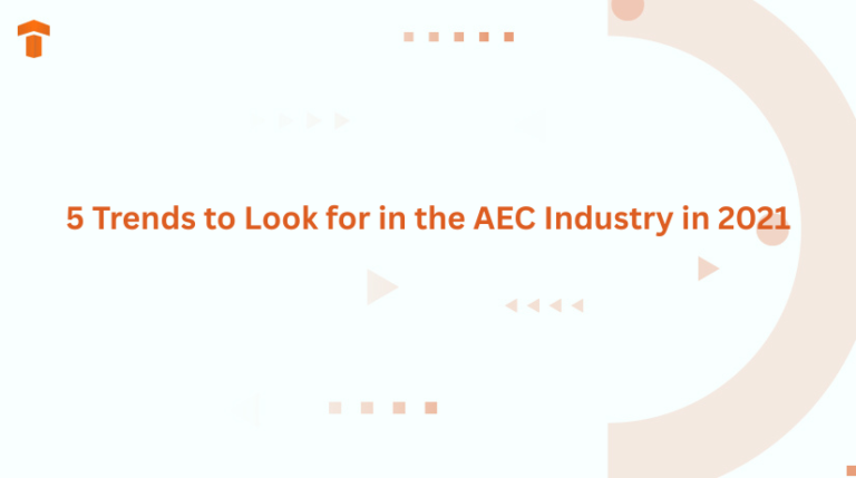 5 Trends to Look for in the AEC Industry in 2021