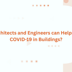 How Architects and Engineers can Help Prevent COVID-19 in Buildings?
