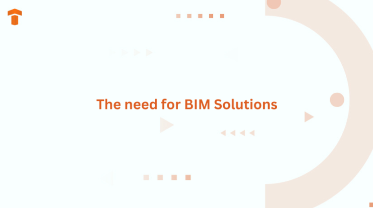 The need for BIM Solutions