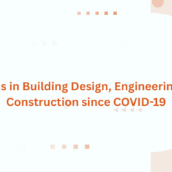 Trends in Building Design, Engineering and Construction since COVID-19