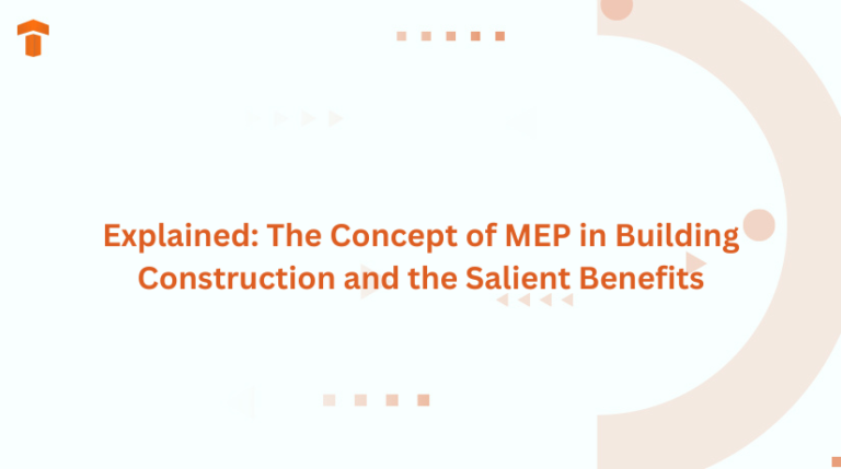 Explained: The Concept of MEP in Building Construction and the Salient Benefits