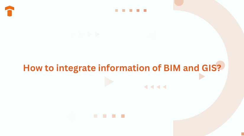 How to integrate information of BIM and GIS?