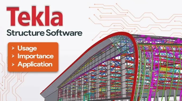 Tekla Structure Software: Usage, Importance & Application