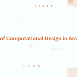 The Role of Computational design in architecture
