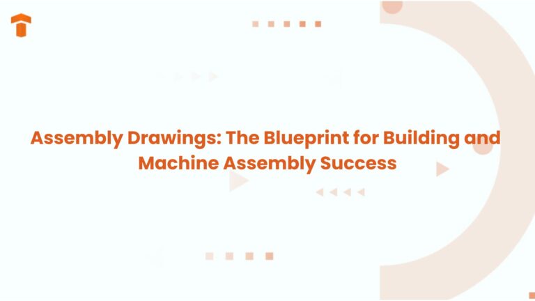 Assembly Drawings Blog Feature Image