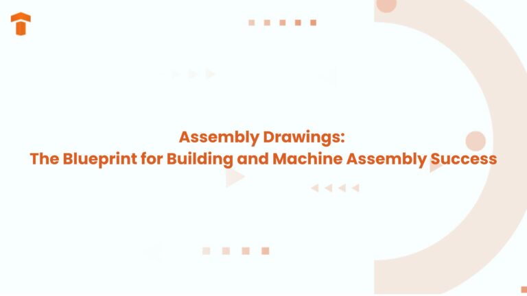 Assembly Drawings Blog Feature Image