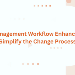 4 Cost Management Workflow Enhancements to Simplify the Change Process