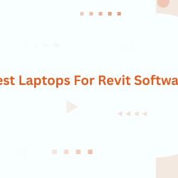 Best Laptops For Revit Software