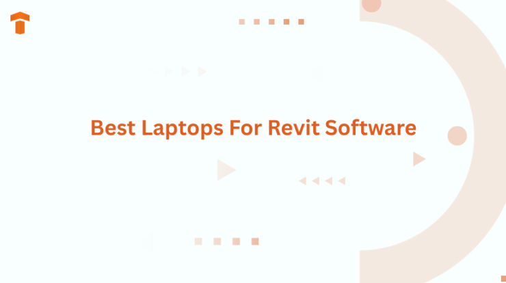 Best Laptops For Revit Software