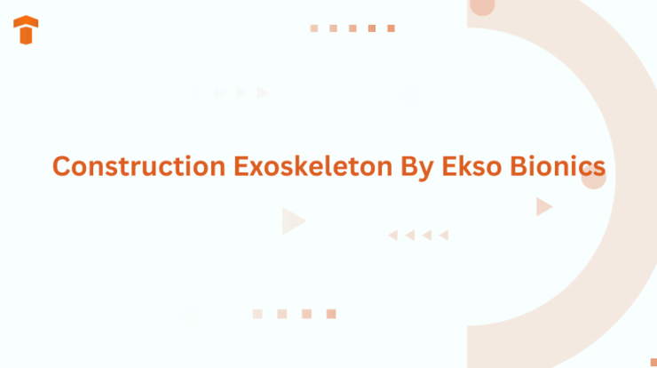 Construction Exoskeleton By Ekso Bionics