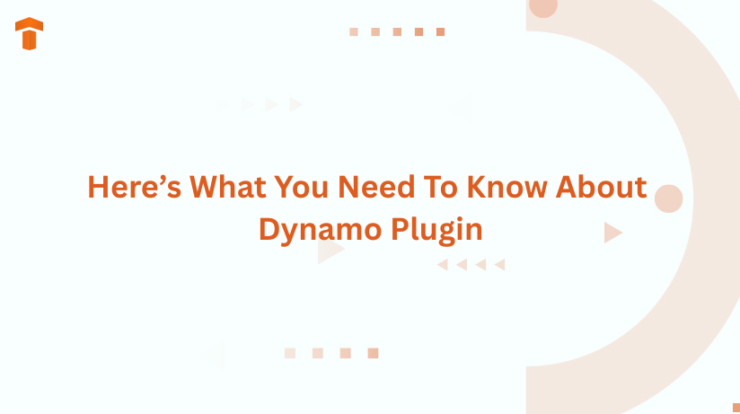 Here’s What You Need To Know About Dynamo Plugin
