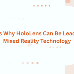 Here’s Why HoloLens Can Be Leader In Mixed Reality Technology