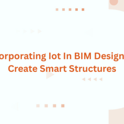 Incorporating Iot In BIM Design To Create Smart Structures
