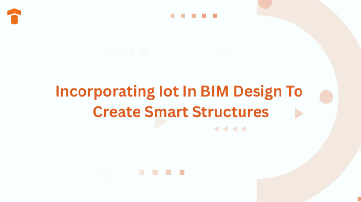 Incorporating Iot In BIM Design To Create Smart Structures
