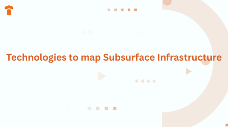 Technologies to map Subsurface Infrastructure