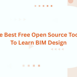 The Best Free Open Source Tools To Learn BIM Design
