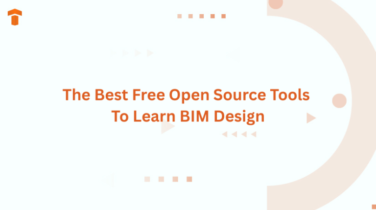 The Best Free Open Source Tools To Learn BIM Design