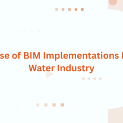 The Rise of BIM Implementations In The Water Industry