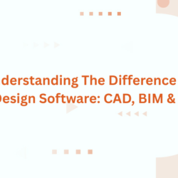 Understanding The Difference In 3D Design Software: CAD, BIM & VDC